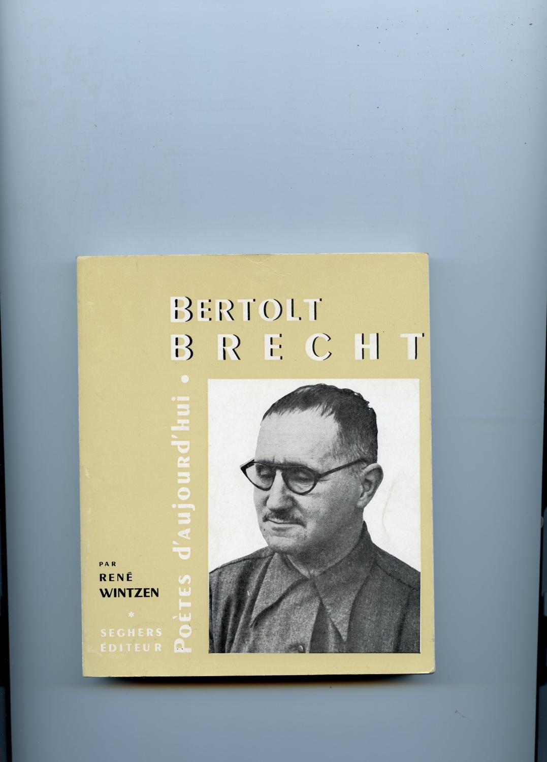 BERTOLT BRECHT . Oeuvres choisies ,bibliographie , illustrations par WINTZEN ( René ): Bon Couverture souple (1960) | Librairie CLERC