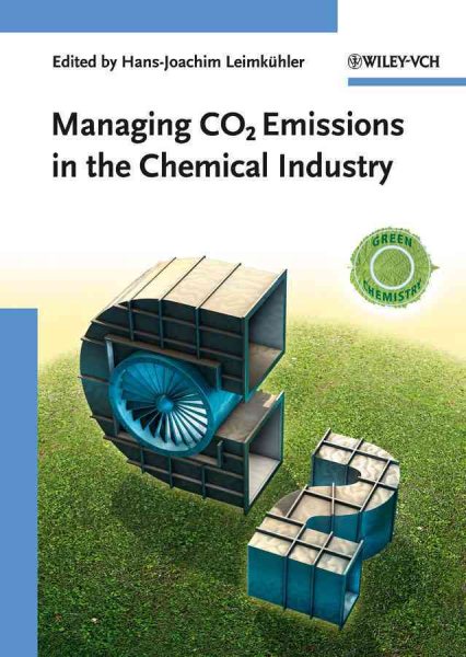 Managing CO2 Emissions in the Chemical Industry - Leimkuhler, Hans-joachim (EDT)