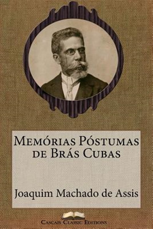 Memórias Póstumas De Brás Cubas -Language: portuguese - De Assis, Joaquim Machado