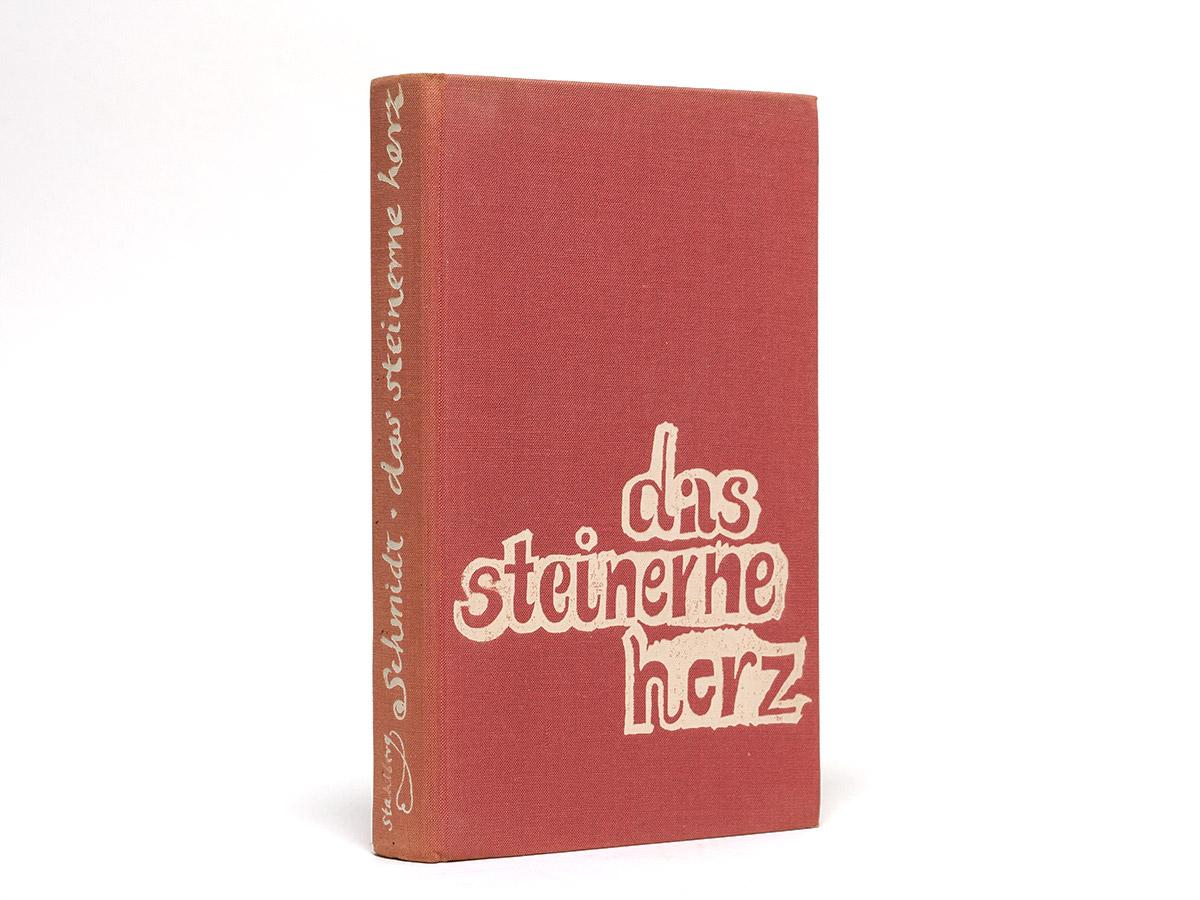 Das steinerne Herz. Historischer Roman aus dem Jahr 1954. - Schmidt, Arno