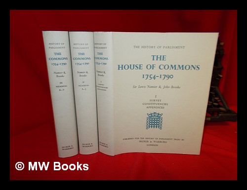 The House of Commons, 1754-1790 / Sir Lewis Namier and John Brooke - Complete in 3 volumes - Namier, L. B. (Lewis Bernstein) (1888-1960.)