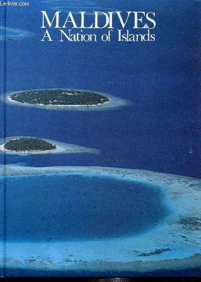 Maldives - A nation of Islands - Contents - Male - Geography - History - The constitution - Religion and the people - Transport & communications - Fishing - Tourism - education - Health - Agriculture - Gan Island - Collectif