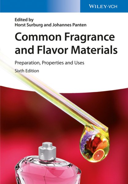 Common Fragrance and Flavor Materials : Preparation, Properties and Uses - Surburg, Horst; Panten, Johannes