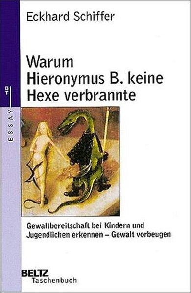 Warum Hieronymus B. keine Hexe verbrannte (Beltz Taschenbuch)