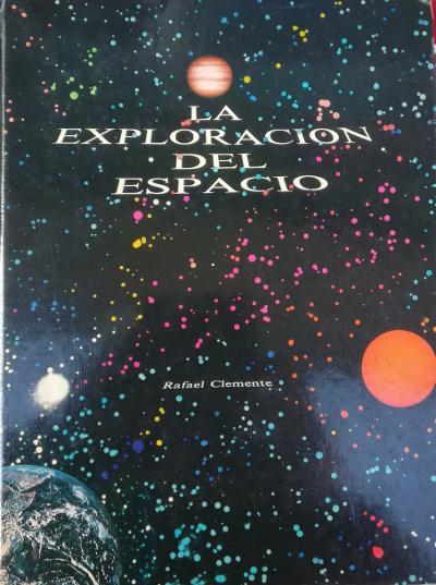 La exploración del espacio - CLEMENTE, Rafael