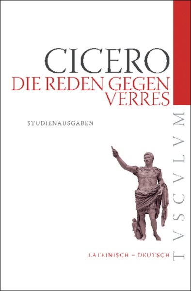 Die Reden Gegen Verres : Auswahlausgabe. Lateinisch - Deutsch -Language: German - Cicero, Marcus Tullius; Fuhrmann, Manfred (EDT)