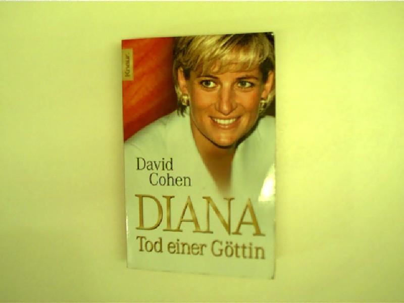 Diana, Tod einer Göttin, Die Wahrheit über ihre letzten Stunden, - Cohen, David