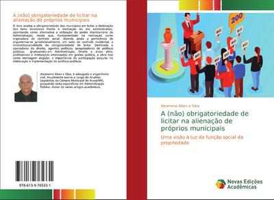 A (não) obrigatoriedade de licitar na alienação de próprios municipais : Uma visão à luz da função social da propriedade - Alcameno Alves e Silva