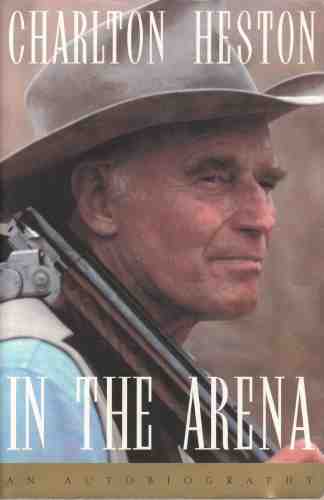 In the Arena An Autobiography (Author Signed) - Heston, Charlton