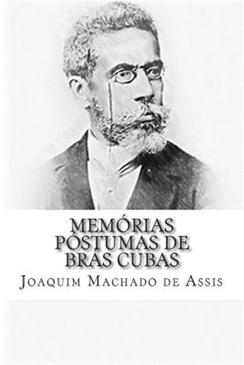 Memórias Póstumas De Brás Cubas -Language: portuguese - De Assis, Joaquim Machado