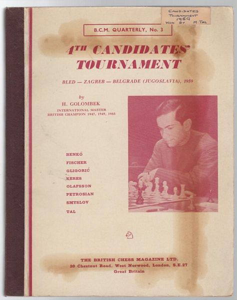 4th Candidates' Tournament, 1959 Bled-Zagreb-Belgrade September 7th -  October 9781843822158