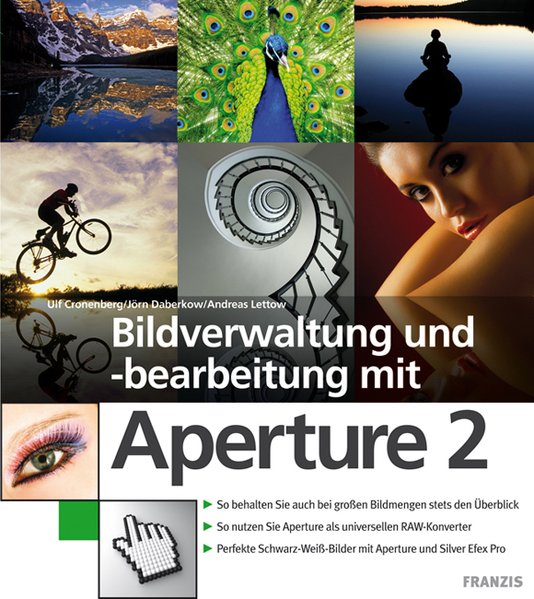 Bildbearbeitung und -verwaltung mit Aperture 2 - Jörn, Daberkow, Cronenberg Ulf und Lettow Andreas