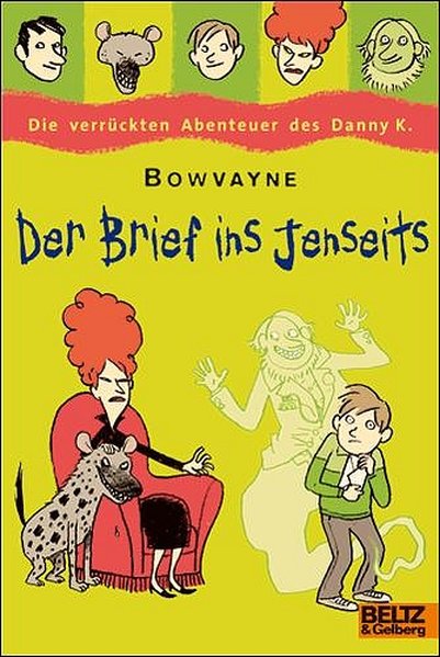 Die verrückten Abenteuer des Danny C.: Der Brief ins Jenseits (Gulliver) - Bowvayne