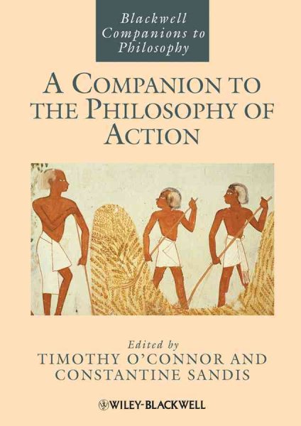 Companion to the Philosophy of Action - O'Connor, Timothy (EDT); Sandis, Constantine (EDT)