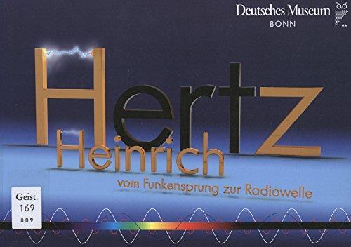 Heinrich Hertz vom Funkensprung zur Radiowelle - Burmester, Ralph