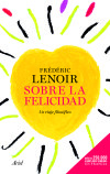 Sobre la felicidad - Frédéric Lenoir
