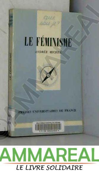 Le Féminisme - Michel - André Michel