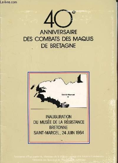 40 E Anniversaire Des Combats Des Maquis De Bretagne Inauguration Du Musee De La Resistance Bretonne Saint Marcel 24 Juin 1984 By Ministere De La Defense Bon Pas De Couverture 1984 Le Livre