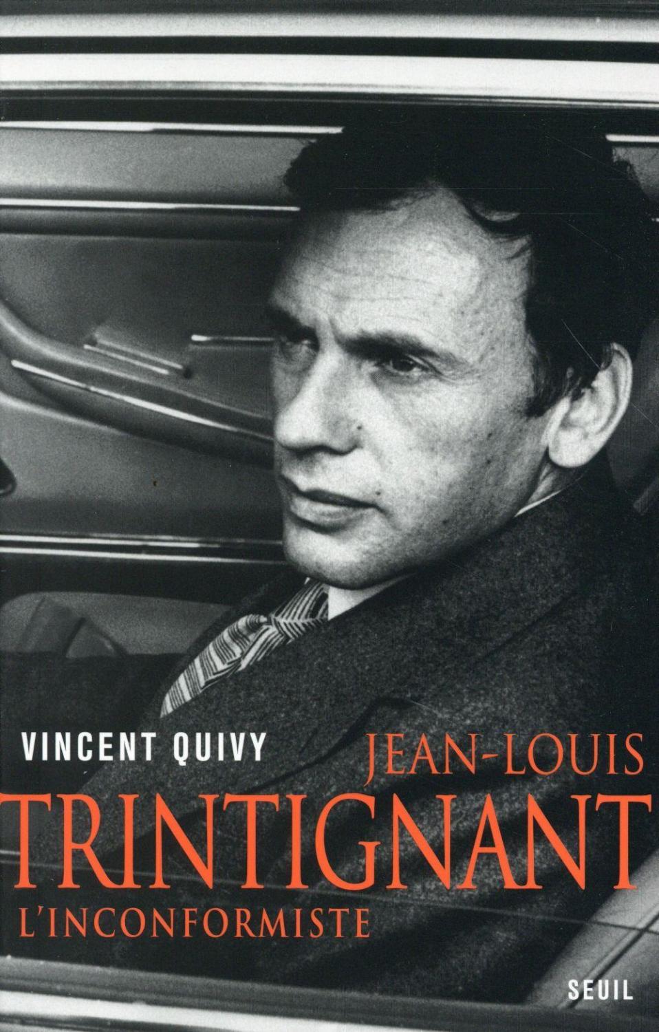 Jean-Louis Trintignant ; l'inconformiste - Quivy, Vincent