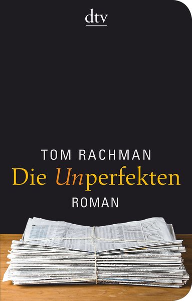 Die Unperfekten: Roman - Rachman, Tom und Pieke Biermann