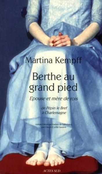 Berthe au grand pied - Kempff, Martina ; Laurent, Claude-Cyrille