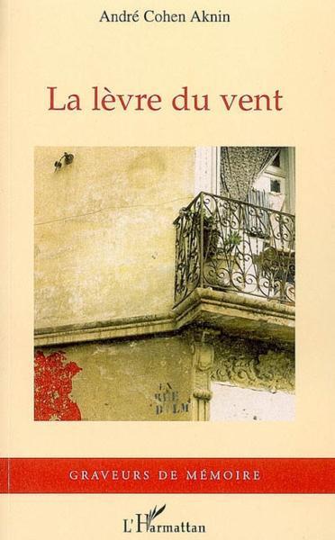 La lèvre du vent - Cohen Aknin, André