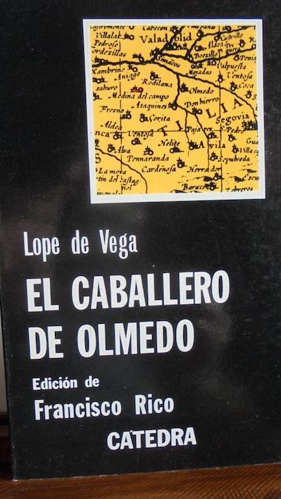 EL CABALLERO DE OLMEDO - LOPE DE VEGA