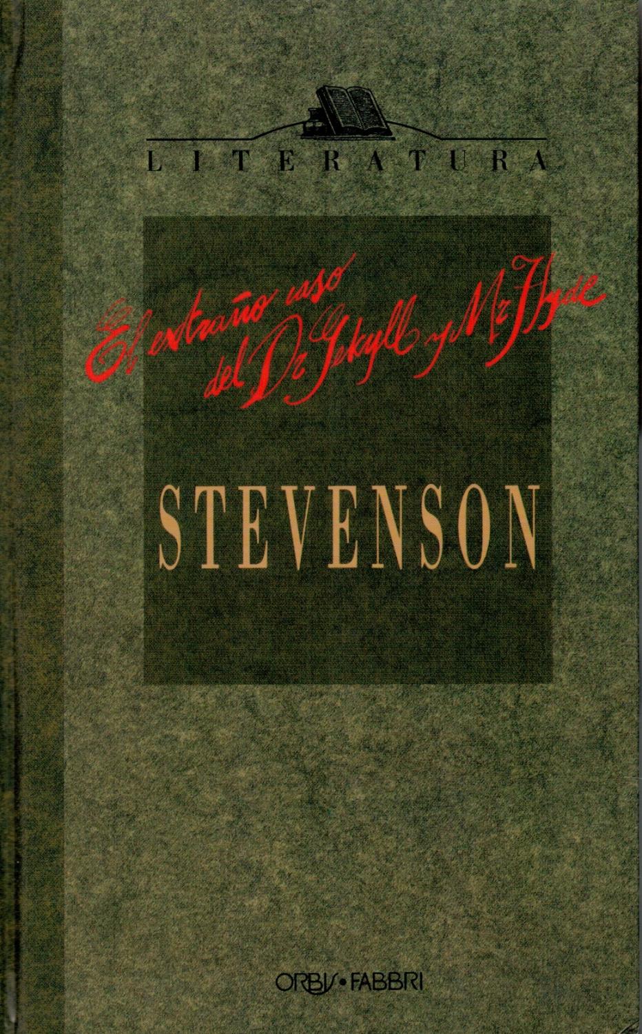 EL EXTRAÑO CASO DEL DR. JEKYLL Y MR. HYDE, El club del suicidio, El diablo en la botella y Olalla - Stevenson