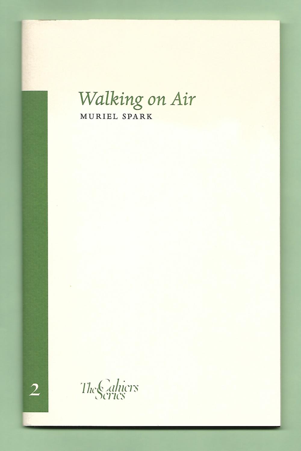 Walking on Air (Book #2 in The Cahiers Series) - Muriel Spark