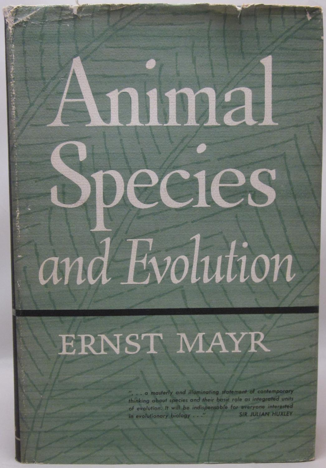 Animal Species and Evolution by Ernst Mayr: Good Hardcover (1963) 1st  Edition, Signed by Author(s) | Open Boat Booksellers