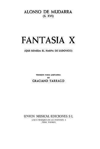 MUDARRA - Fantasia X: Que remeda el Harpa de Ludovico para Guitarra (Tarrago)* - MUDARRA