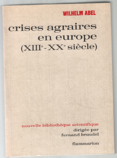 Crises agraires en europe XIIIe-XXe siècle - Wilhelm Abel