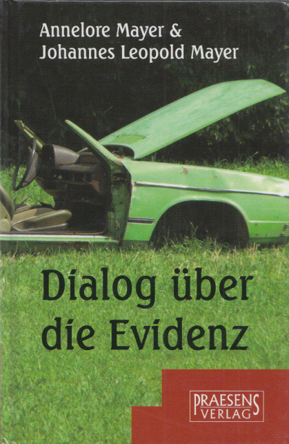 Dialog über die Evidenz. - Mayer, Annelore und Johannes Leopold Mayer