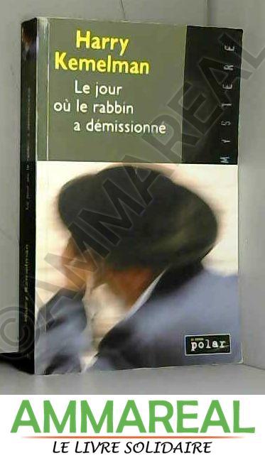 Le jour où le rabbin a démissionné (Mystère) - Harry Kemelman et Lazare Rabineau