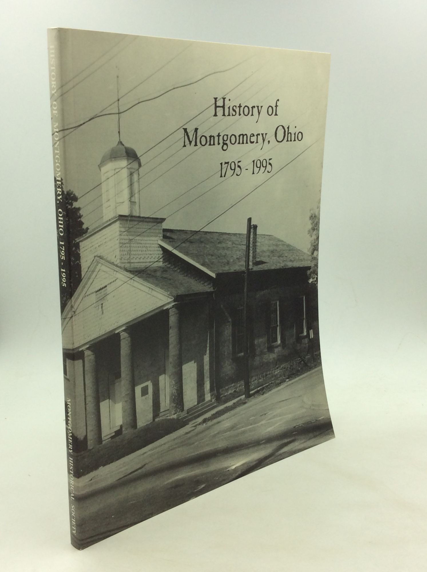 HISTORY OF MONTGOMERY, OHIO 17951995 by Mary Lou Rose, ed Paperback