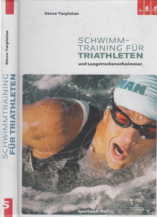 Schwimmtraining für Triathleten und Langstreckenschwimmer - Tarpinian, Steve