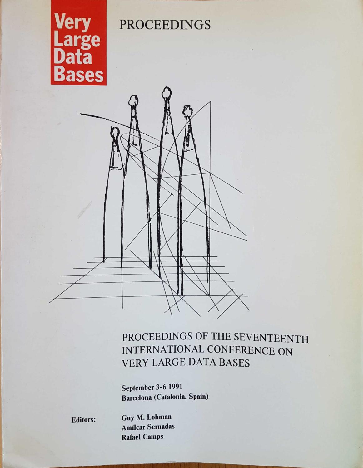 Proceedings of the International Conference on Very Large Data Bases: VLDB 91 September 3-6 1991 Barcelona - Morgan Kaufmann Publishers