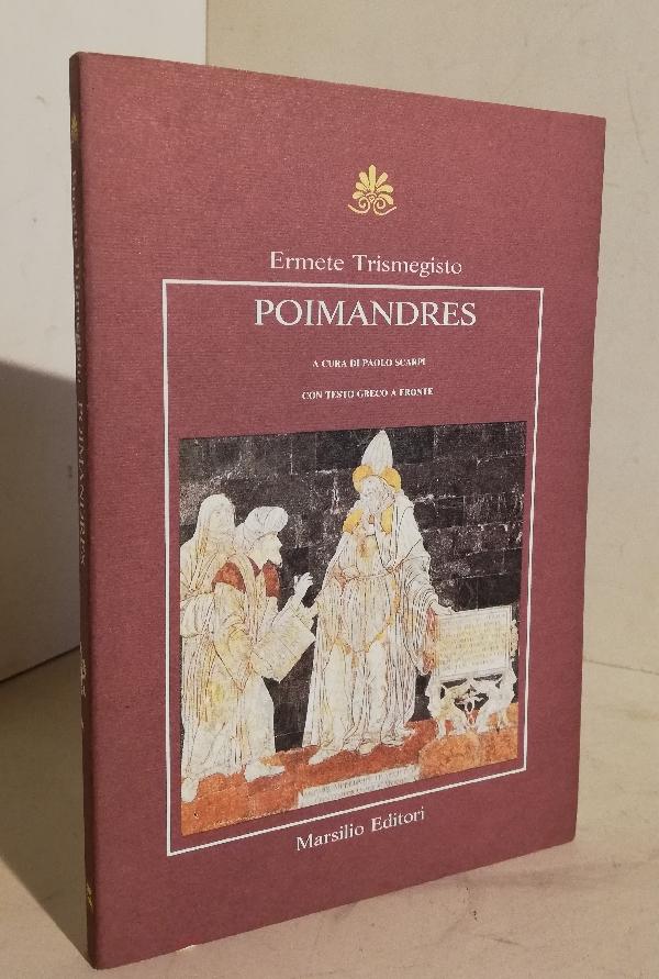 Poimandres. A cura di Paolo Scarpi - Hermes Trismegistus [Ermete Trismegisto]