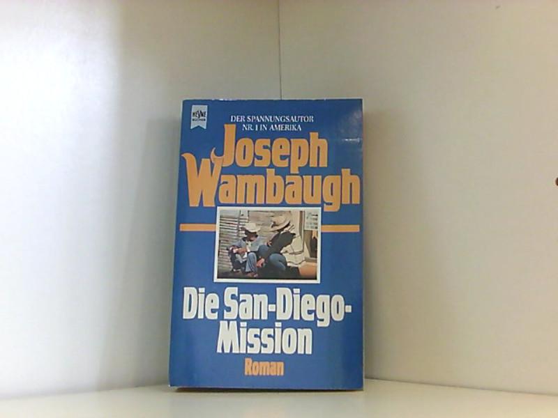 Die San- Diego - Mission. Roman. - Wambaugh, Joseph