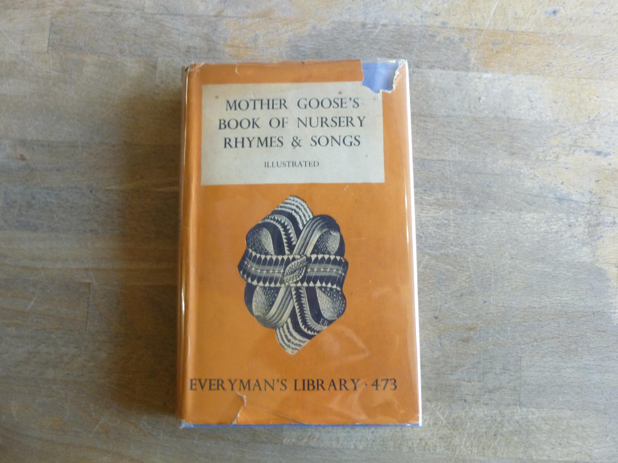 Mother Goose's Book of Nursery Rhymes and Songs ( Everyman's Library No. 478 )