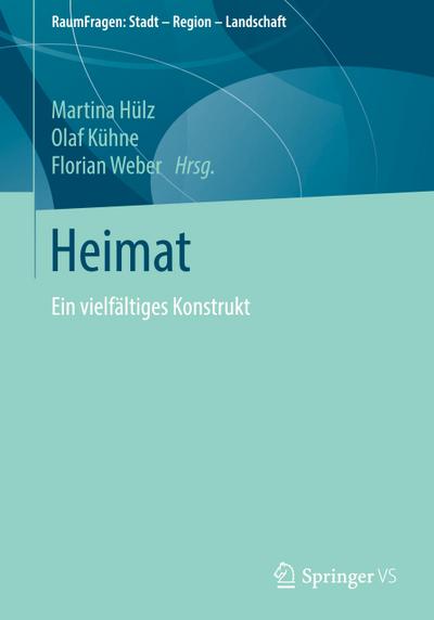 Heimat : Ein vielfältiges Konstrukt - Martina Hülz