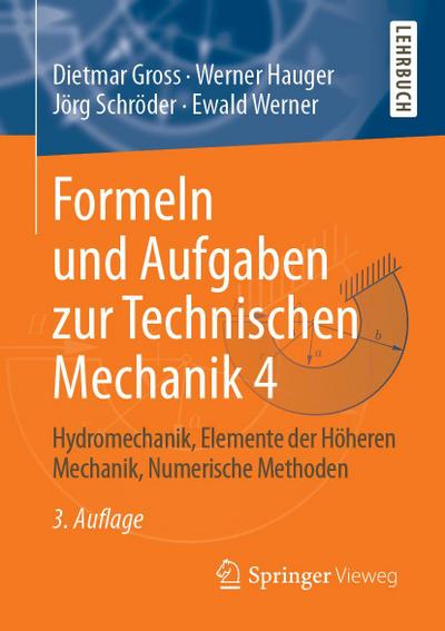 Formeln und Aufgaben zur Technischen Mechanik 4 : Hydromechanik, Elemente der Höheren Mechanik, Numerische Methoden - Dietmar Gross