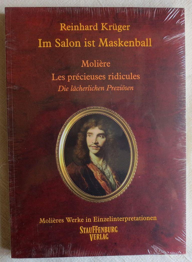 Im Salon ist Maskenball : Moliere: Les précieuses ridicules ; die lächerlichen Preziösen - Krüger, Reinhard