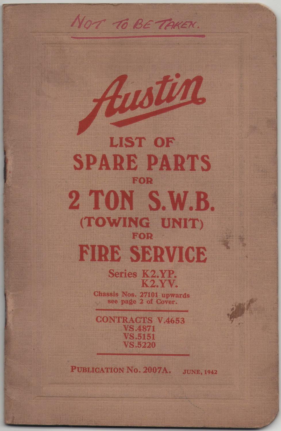List of Spare Parts for 2 Ton S.W.B. (Towing Unit) for Fire Service. Series K2.YP. K2.YV. Chassis Nos.27101 upwards see page 2 of Cover. Contracts V.