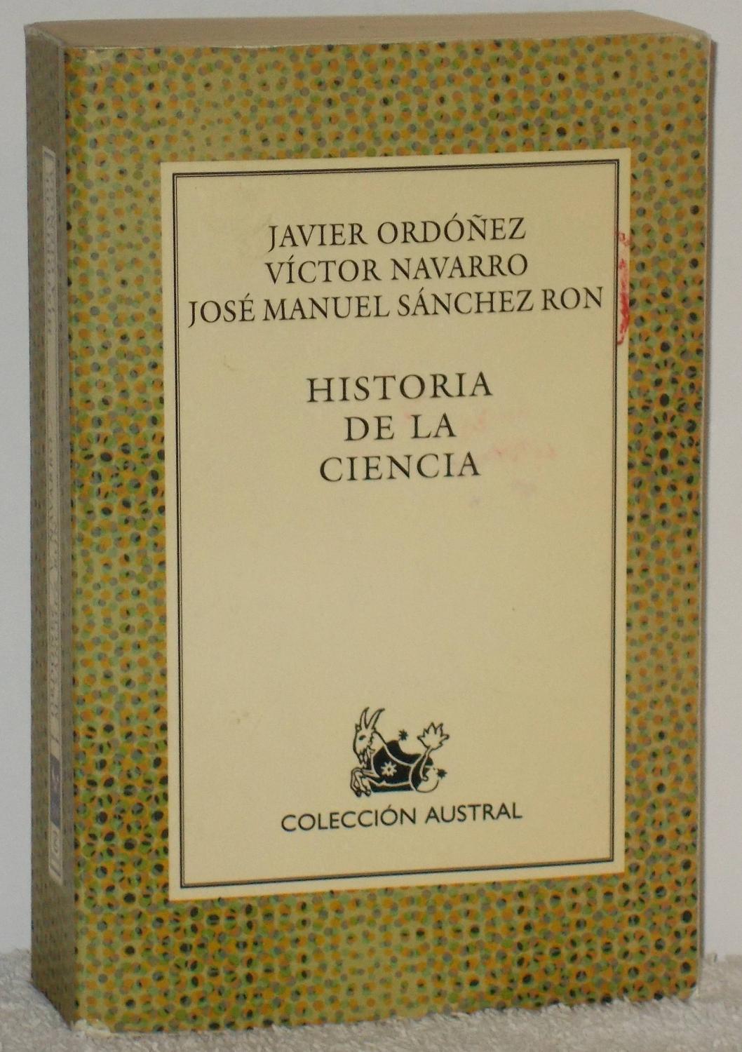 Historia de la ciencia - Ordóñez, Javier - Navarro, Víctor - Sánchez Ron, José Manuel