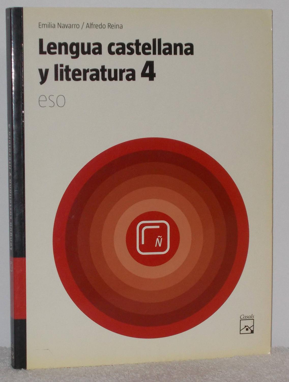 Lengua castellana y literatura 4 (ESO) - Navarro, Emilia - Reina, Alfredo