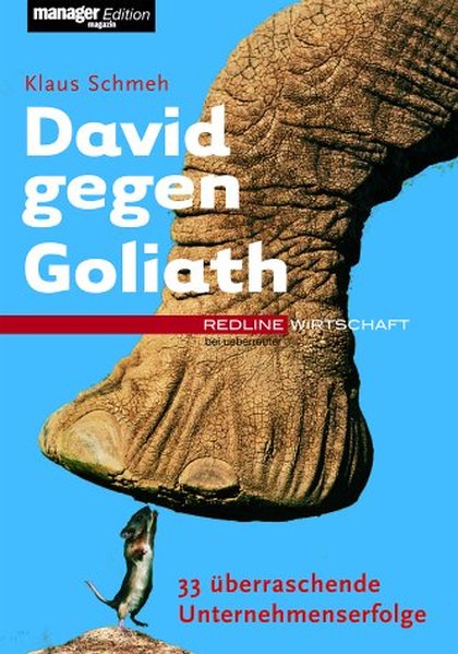 David gegen Goliath. 33 überraschende Unternehmenserfolge (Redline Wirtschaft bei ueberreuter) - Schmeh, Klaus
