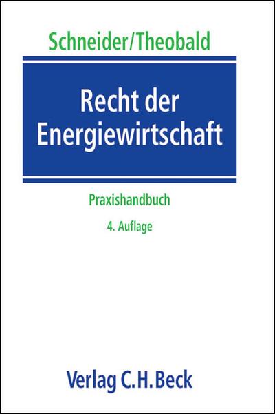 Recht der Energiewirtschaft: Praxishandbuch : Praxishandbuch - Jens-Peter Schneider