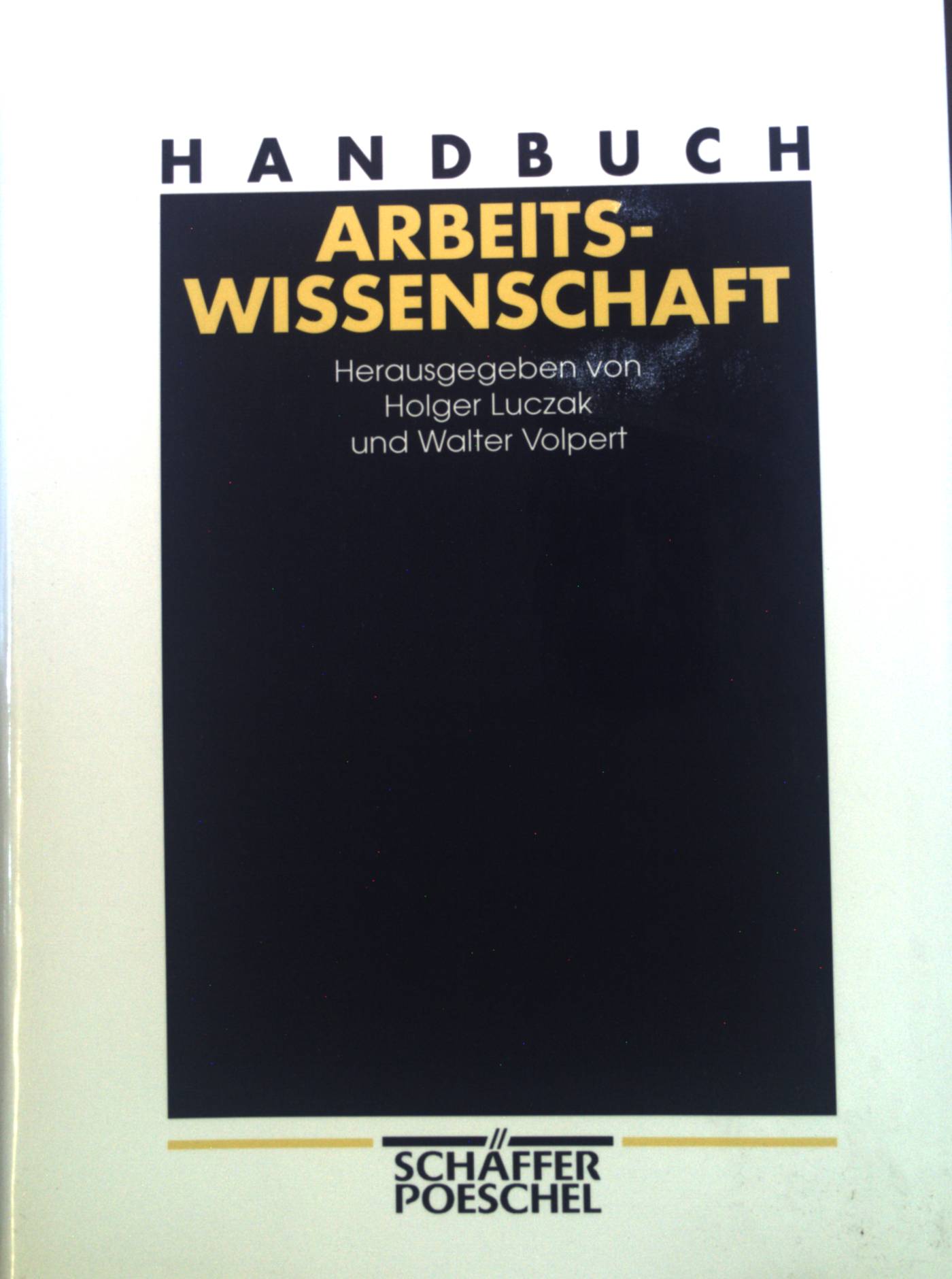 Handbuch Arbeitswissenschaft. - Luczak, Holger