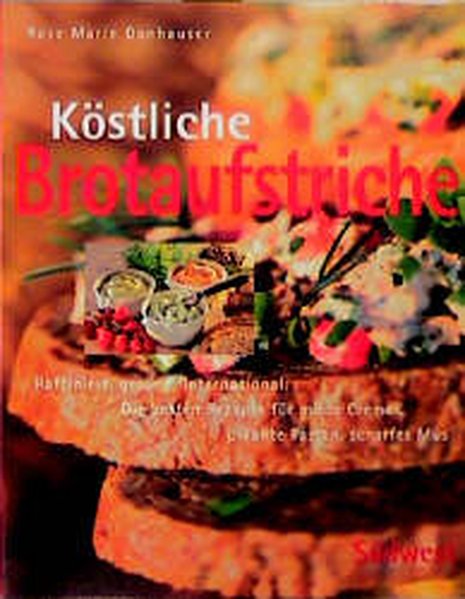 Köstliche Brotaufstriche - Marie Donhauser, Rose